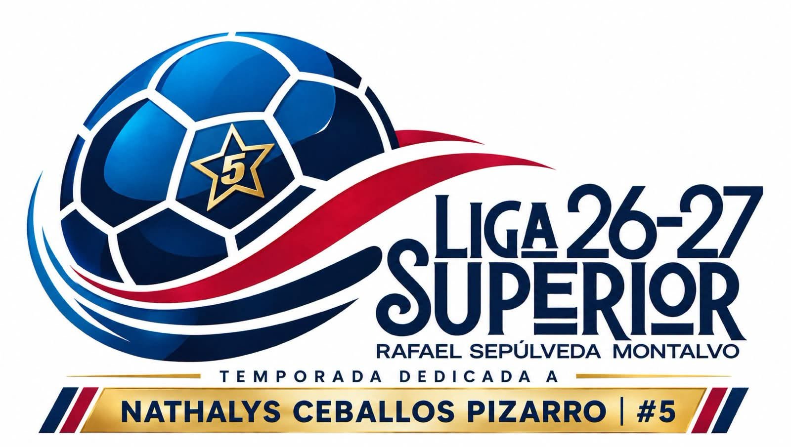 Liga 26-27 Superior — temporada dedicada a Nathalys Ceballos Pizarro